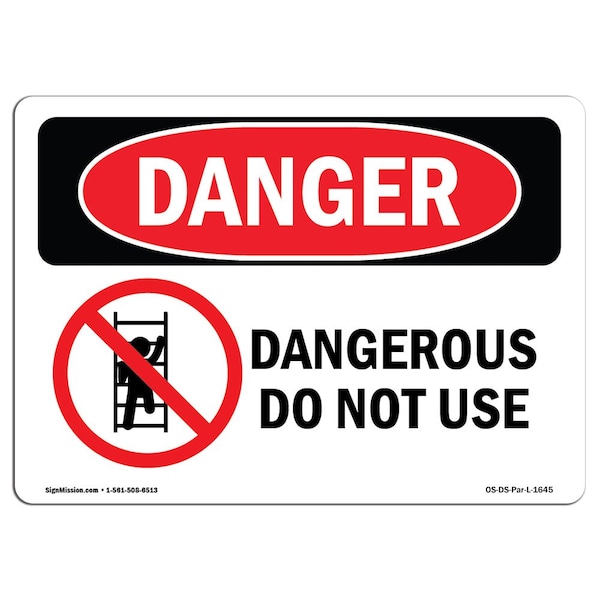 Safety Sign, OSHA Danger, 18" Height, Aluminum, Dangerous Do Not Use, Landscape